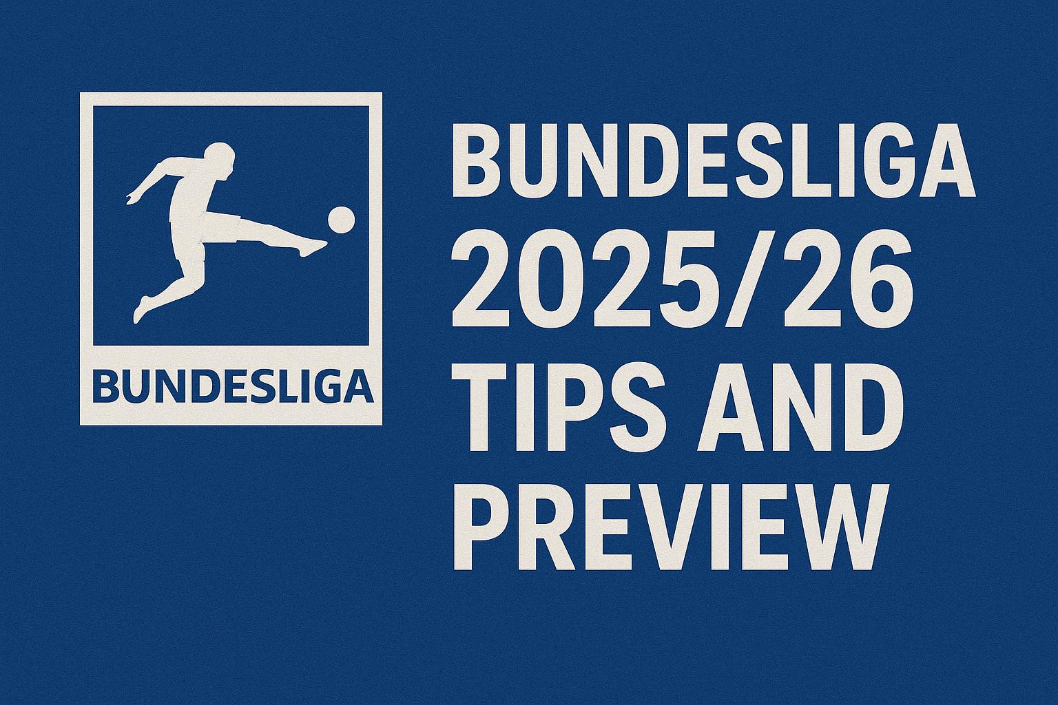 Bundesliga Tips 2025/26 Preview